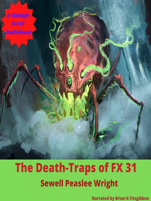 Title details for The Death Traps of FX31 by Sewell Peaslee Wright - Wait list